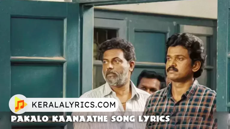 Pakalo Kaanaathe Lyrics